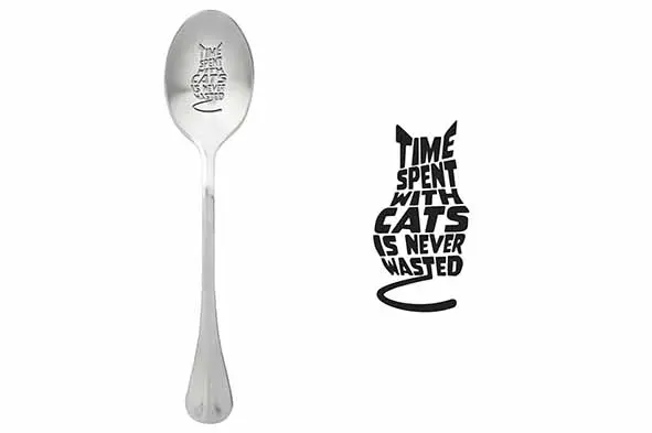 Message Spoon - "Time Spent With Cats Is Never Wasted"