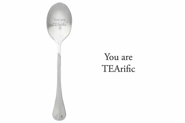 Message Spoon - "You Are TEArific"
