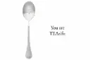 Message Spoon - "You Are TEArific"